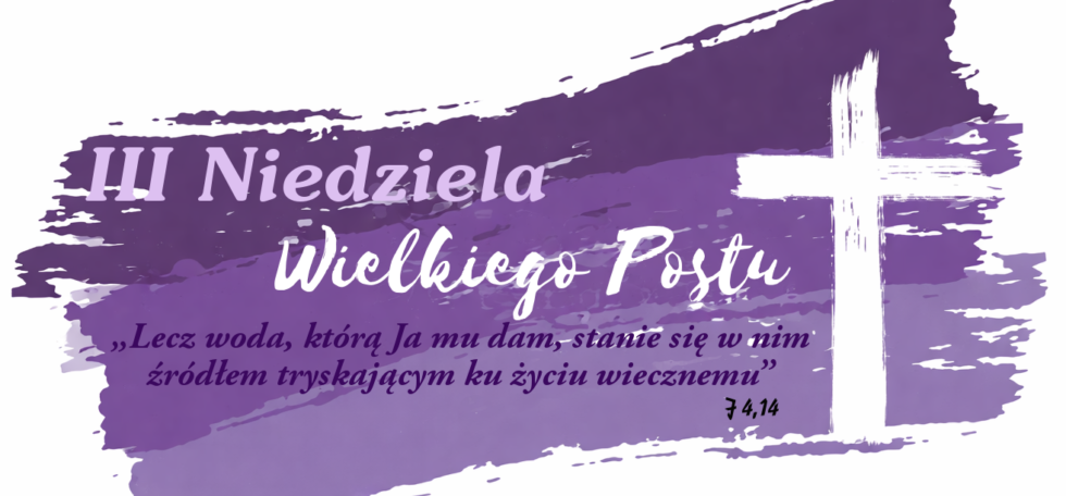 III WIELKIEGO POSTU – 8. III. 2026